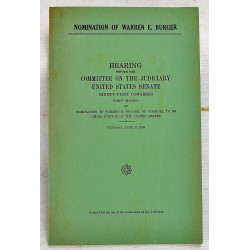 Nomination of Warren E. Burger : hearing before the Committee on the Judiciary, Ninety-first Congress, first session, on nomination of Warren E. Burger, of Virginia, to be Chief Justice of the United States. [Justice Warren Burger's Personal Copy]